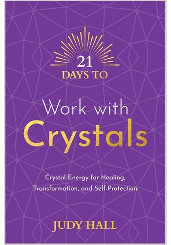 21 Days to Work with Crystals