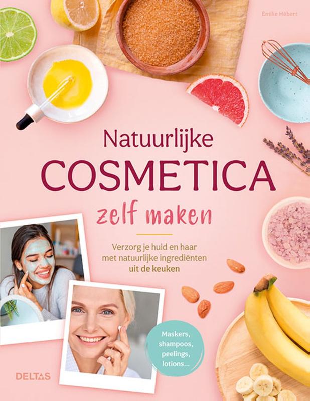 Natuurlijke cosmetica zelf maken - Emilie Hebert