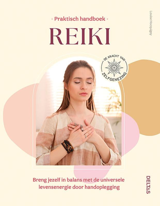 Praktisch handboek Reiki - Louise Hocquigny