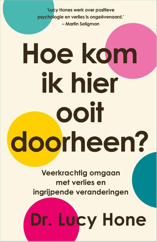 Hoe kom ik hier ooit doorheen?