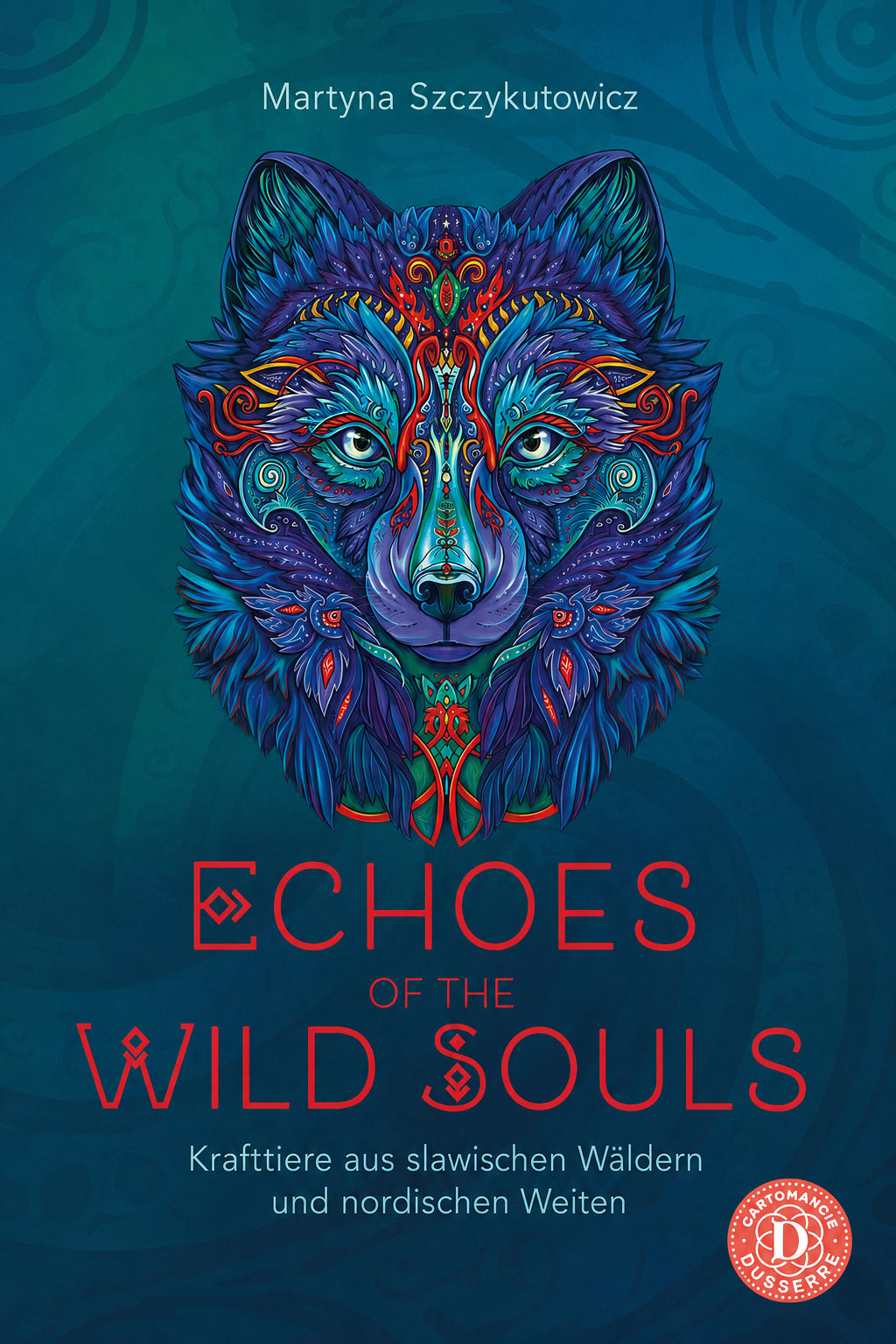 Echoes Of The Wild Souls: Spirit Animals Of The Slavic And North Lands