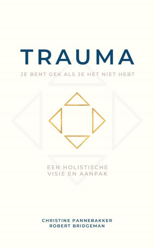 Trauma, je bent gek als je het niet hebt