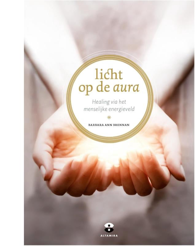 Licht op je aura - Barbara Ann Brennan